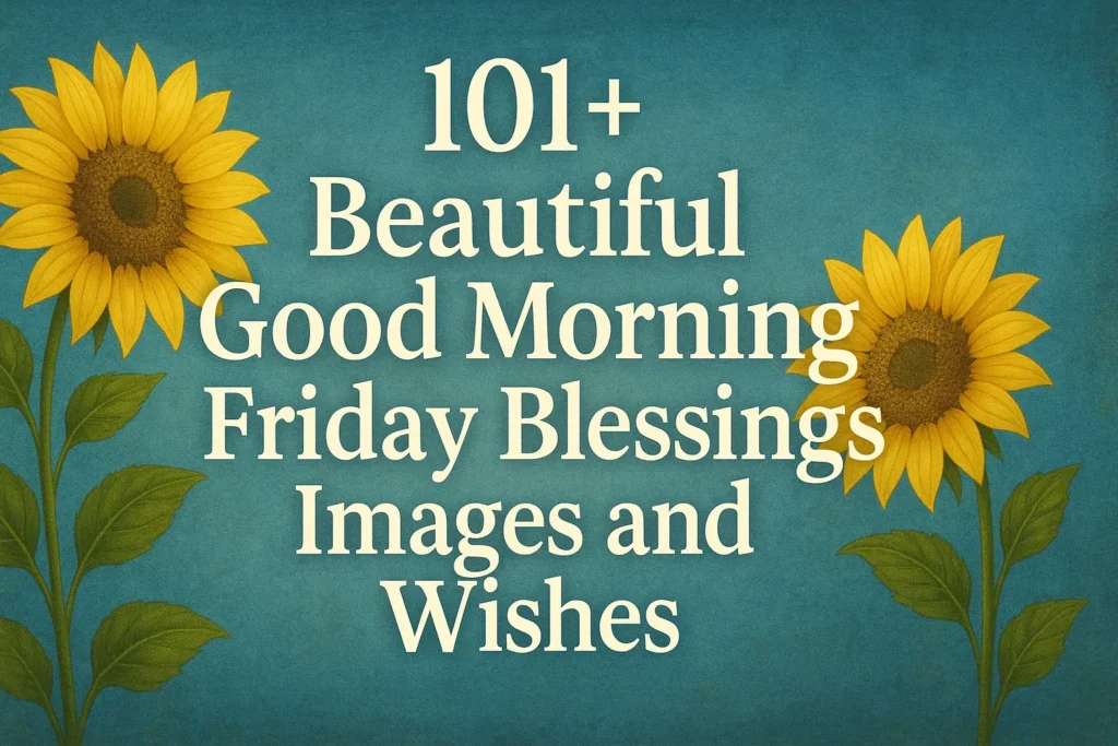 Beautiful Friday blessings